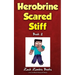Herobrine Scared Stiff