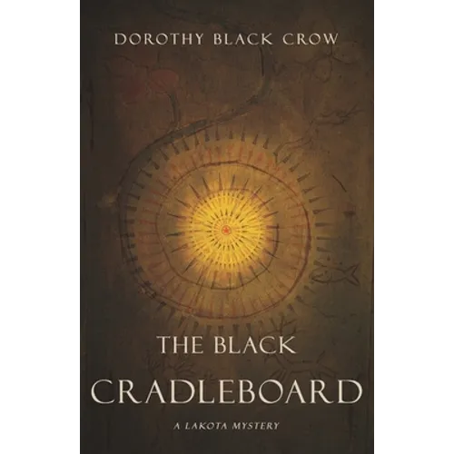 The Black Cradleboard: A Lakota Mystery