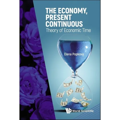 The Economy, Present Continuous: Theory of Economic Time