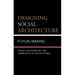 Designing Social Architecture: Spaces, Relationships, and Communities in the Philippines