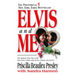 Elvis and Me: The True Story of the Love Between Priscilla Presley and the King of Rock N' Roll