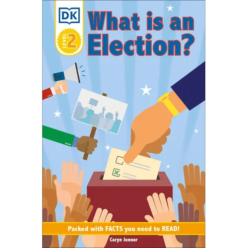 DK Reader Level 2: What Is an Election?