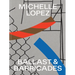 Michelle Lopez: Ballast & Barricades