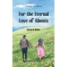 For the Eternal Love of Ghosts