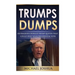 Trumps Dumps: Outrageous Donald Trump Quotes that could Sway your Presidential Vote: Donald Trump for President 2016?