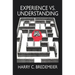 Experience Versus Understanding: Understanding Yourself in Twenty-First Century Societies