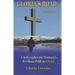 Gloria's Road: A Schizophrenic Woman's Perilous Path to Christ