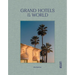Grand Hotels of the World