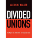 Divided Unions: The Wagner Act, Federalism, and Organized Labor