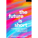 The Future Is Short: Contemporary Short Plays for High School and College Students