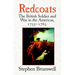 Redcoats: The British Soldier and War in the Americas, 1755-1763