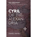Cyril of Alexandria: His Life and Impact