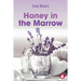 Honey in the Marrow