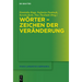 Wörter - Zeichen der Veränderung