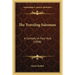 The Traveling Salesman: A Comedy In Four Acts (1908)