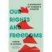 Our Rights and Freedoms: A Biography of Canada's Charter