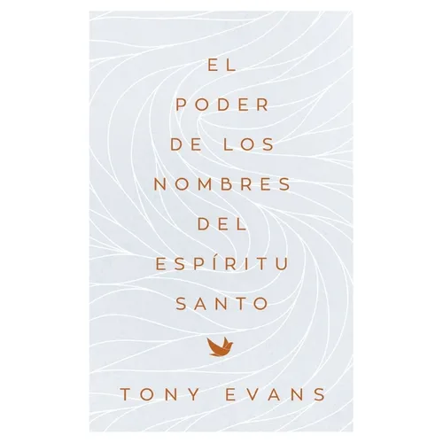 El Poder de Los Nombres del Espíritu Santo (the Power of the Holy Spirit's Names)
