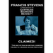 Francis Stevens - Claimed!: "The hint of fear in his face, however, yielded to a sudden, savage irritation"