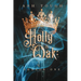 Holly and Oak: Season One