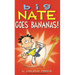 Big Nate Goes Bananas!