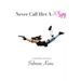Never Call Her A Spy: A Carlsbad Village Lesbian Romance