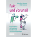 Fakt Und Vorurteil: Kommunikation Mit Esoterikern, Fanatikern Und Verschwörungsgläubigen