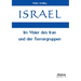 Israel. Im Visier des Iran und der Terrorgruppen