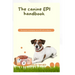 The Caninne Epi Handbook: The secrets to managing canine EPI with confidence