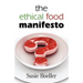 The Ethical Food Manifesto: Changing America One Shopping Cart at a Time