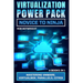 Virtualization Power Pack: Mastering VMware, Virtualbox, Parallels, Citrix