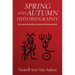 Spring and Autumn Historiography: Form and Hierarchy in Ancient Chinese Annals