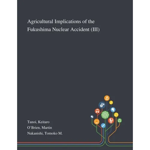 Agricultural Implications of the Fukushima Nuclear Accident (III)
