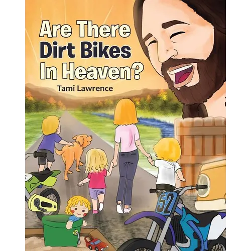 Are There Dirt Bikes in Heaven?