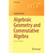Algebraic Geometry and Commutative Algebra