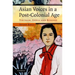 Asian Voices in a Post-Colonial Age