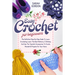 Easy Crochet For Beginners: The Definitive Step-By-Step Guide To Learn Crocheting. Learn The Best Patterns, C Stitches, And Use The Topnotch Acces
