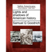 Lights and Shadows of American History.