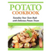Potato Cookbook: Tantalize Your Taste Buds with Delicious Potato Treats