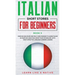 Italian Short Stories for Beginners Book 5: Over 100 Dialogues and Daily Used Phrases to Learn Italian in Your Car. Have Fun & Grow Your Vocabulary, w