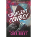 Cruelest Cowboy: Previously Published as Cruelest Contract