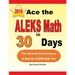 Ace the ALEKS Math in 30 Days: The Ultimate Crash Course to Beat the ALEKS Math Test