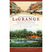 Remembering Lagrange: Musings from America's Greatest Little City