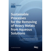 Sustainable Processes for the Removing of Heavy Metals from Aqueous Solutions