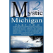 Mystic Michigan Part 2