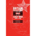 Britain, Southeast Asia and the Onset of the Cold War, 1945 1950