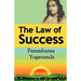 The Law of Success: Using the Power of Spirit to Create Health, Prosperity, and Happiness
