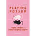 Playing Possum: How Animals Understand Death