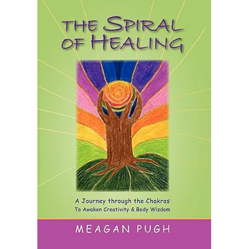 THE SPIRAL oF HEALING