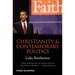 Christianity and Contemporary Politics: The Conditions and Possibilities of Faithful Witness