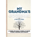 My Grandma's Journal: A Guided Life Legacy Journal To Share Stories, Memories and Moments 7 x 10
